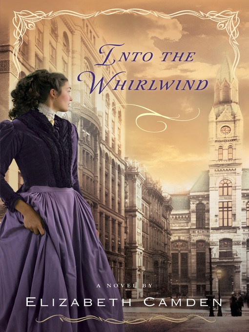 Title details for Into the Whirlwind by Elizabeth Camden - Wait list